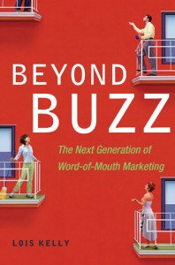 Beyond Buzz: Word-of-Mouth Marketing