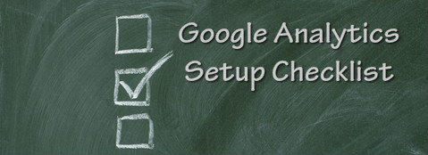 Google Analytics Setup Checklist